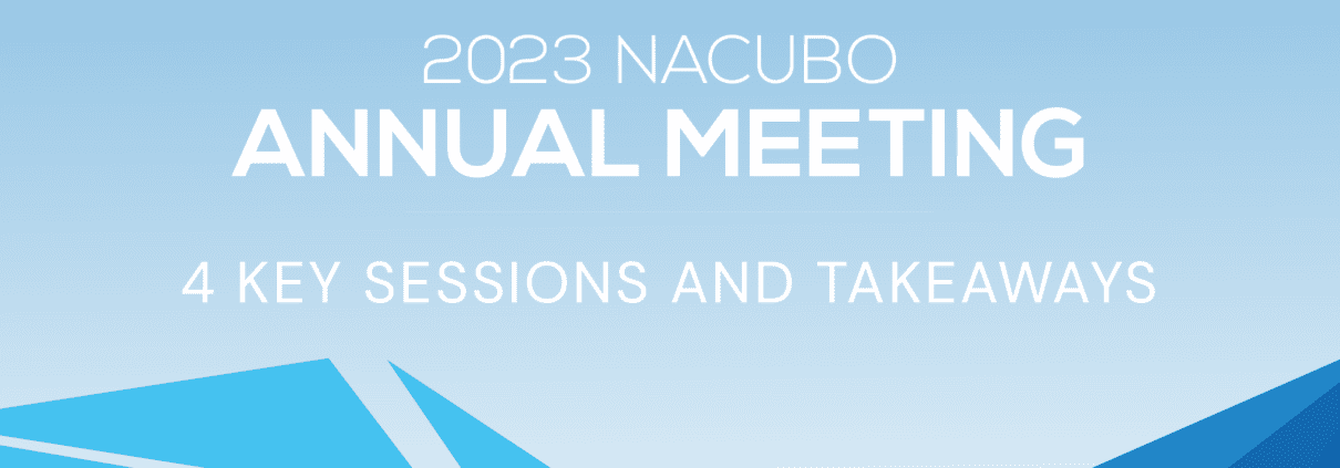 NACUBO annual meeting sessions and hey takeaways